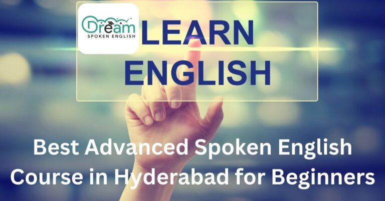 Best Advanced Spoken English Course in Hyderabad for Beginners